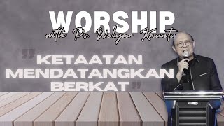 Worship with Ps Welyar Kauntu  Taat mendatangkan Berkat WelyarKauntuOFFICIAL [upl. by Maryann953]