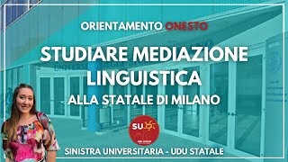 Studiare Mediazione Linguistica alla Statale di Milano  Orientamento Onesto [upl. by Babita296]