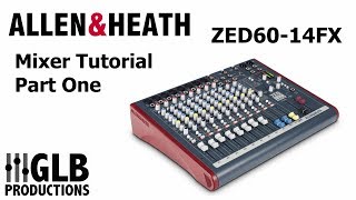 Allen amp Heath ZED6014FX Mixer Tutorial Part One [upl. by Woodward651]