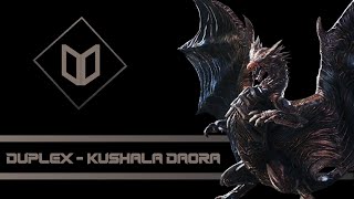 DuplEx  MH Kushala Daora Remix [upl. by Yeffej919]