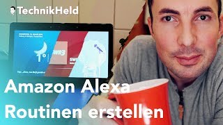 Alexa Routinen erstellen  Anleitung Deutsch [upl. by Retsila]