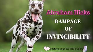 Abraham Hicks Rampage of Invincibility PAQ [upl. by Carder]