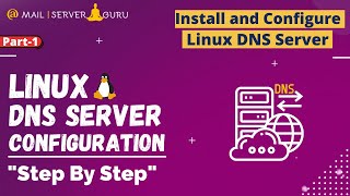 Install and Configure Linux DNS Server  Linux DNS Server  Part1 [upl. by Eiduam]