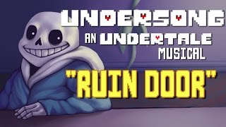 Ruin Door  SANS and TORIEL UNDERTALE Song  UNDERSONG  ORIGINAL MUSICAL [upl. by Annovy]