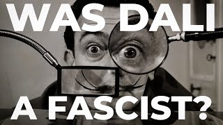 Dali and Fascism [upl. by Matias779]