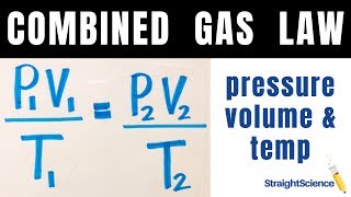 Combined Gas Law  Pressure Volume and Temperature  Straight Science [upl. by Noyk]