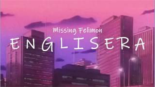 Missing Filemon  ENGLISERA Lyrics [upl. by Chivers974]