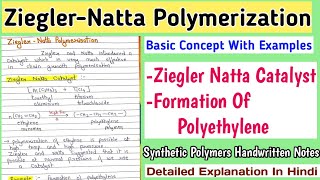 ZieglerNatta Polymerization  Ziegler Natta Catalyst  Formation of PolyethyleneMScNotes [upl. by Kreitman53]