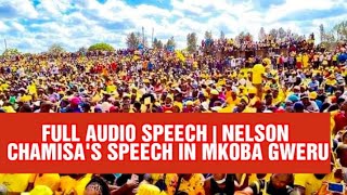 FULL AUDIO  NELSON CHAMISA FULL SPEECH IN MKOBA GWERU  DAILY NEWS [upl. by Tnomed]