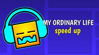 My ordinary life speed up [upl. by Alidus]