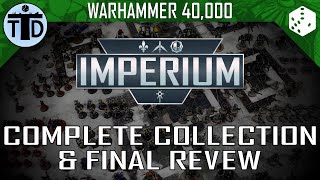 Warhammer 40000 Imperium Complete Collection and Conclusions [upl. by Acireit]