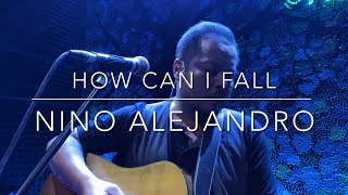 Nino Alejandro • How Can I Fall Breathe Cover [upl. by Krystle735]