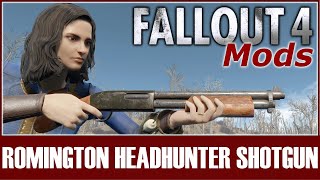 Fallout 4 Mods  Romington HeadHunter Shotgun [upl. by Nanaj]