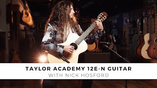 Taylor Academy 12EN Classical Guitar played by Nick Hosford  Gruhn Guitars in Nashville [upl. by Tabatha]