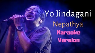 Yo Jindagani  Nepathya Karaoke Version [upl. by Domingo848]