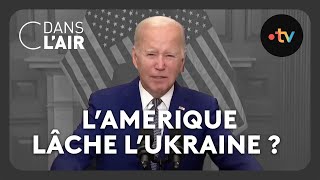 LAmérique lâche lUkraine  cdanslair Archives 2023 [upl. by Suolhcin]