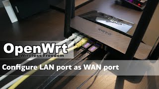 OpenWRT  Configure LAN port as WAN port [upl. by Acila871]