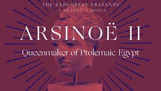 Arsinoë II Queenmaker of Ptolemaic Egypt [upl. by Cerf]