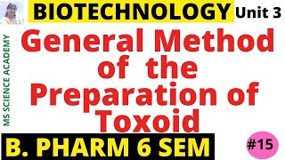 General Method of Preparation of ToxoidsBiotechnologyUnit 3 B Pharmacy 6 SemL15 [upl. by Darwin]