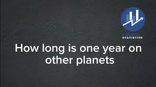 How long is one year on other planets [upl. by Vladi846]