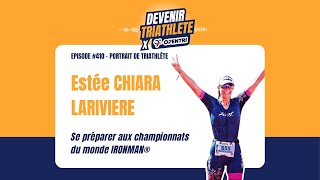 8 conseils pour se préparer aux championnats du monde IRONMAN® Avec Estée Chiara Lariviere  410 [upl. by Dnarud5]