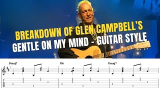 Glen Campbell  Gentle on my Mind Live 1999  Guitar Tab  Lesson [upl. by Naugal]