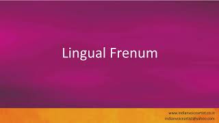 Pronunciation of the words quotLingual Frenumquot [upl. by Cruce]