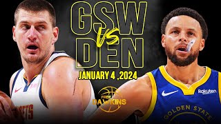 Golden State Warriors vs Denver Nuggets Full Game Highlights  January 4 2024  FreeDawkins [upl. by Wenonah]