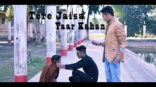 Tere Jaisa Yaar Kahan  Yaara Teri Yaari  Rahul Jain  Pehchan Music  Emotional Friendship Video [upl. by Lehplar]