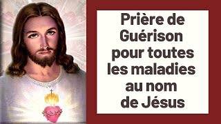 Prière de guérison  Au nom de Jésus  Très puissante prière catholique [upl. by High160]