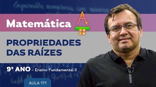 Propriedades das raízes  Matemática – 9º ano – Ensino Fundamental [upl. by Zebaj]