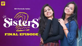 SISTERS Season 2  Episode 7  THE FINALE  Girl Formula  ChaiBisket [upl. by Bealle]