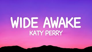 Katy Perry  Wide Awake Lyrics [upl. by Padraig261]