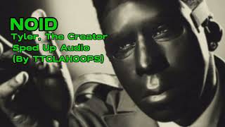 NOID  Tyler The Creator Sped Up Audio [upl. by Ailema]