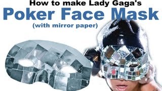 How To Make Lady Gaga Poker Face Mask Mirror Paper  DIY [upl. by Llerehc86]