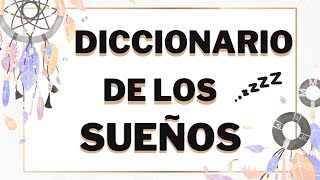 DICCIONARIO DE LOS SUEÑOS 💤 Interpretación y Simbología REAL GRATIS [upl. by Enautna]