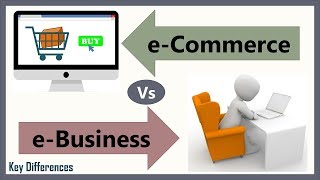 eCommerce Vs eBusiness Difference between them with definition types amp comparison chart [upl. by Gustaf]