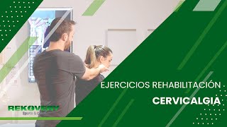 Ejercicios de rehabilitación para Cervicalgia [upl. by Ashely737]