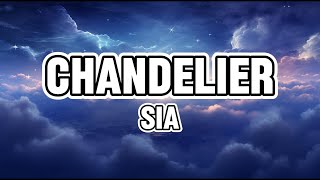 Sia  Chandelier Lyrics [upl. by Tito]