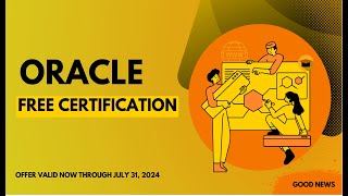 Free Certification for OCI Generative AI  Offer Valid Now Through July 31 2024 Oracle OCI [upl. by Demy960]