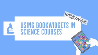 Using BookWidgets in Science courses  Inspirational webinar for teachers [upl. by Atnoid]