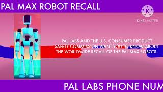 Pal Max Robot Worldwide Recall 2020 REMAKE [upl. by Chee]