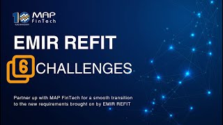 Navigating EMIR REFIT 2024 Overcome Key Challenges with MAP FinTech Solutions [upl. by Notserc492]