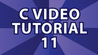 C Video Tutorial 11 [upl. by Appilihp856]