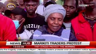 Marikiti traders protest opposing the relocation plans [upl. by Aihsad]