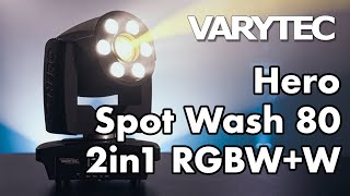 Varytec Hero Spot Wash 80 2in1 RGBWW Hybrid Power moving head [upl. by Benyamin]