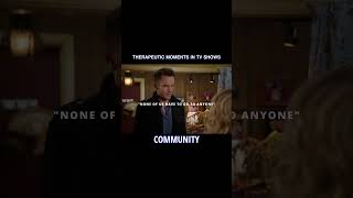 Therapeutic Moments in TV Shows  Community [upl. by Moorish]