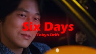 Six Days Lyrics  Tokyo Drift  quotits only mondayquot [upl. by Kohsa]