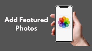 How to Add Featured Photos on iPhone Quick amp Simple [upl. by Magnuson]