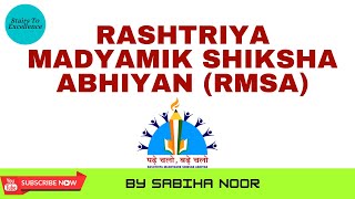 Rashtriya Madyamik Shiksha Abhiyan  RMSA  National Mission For Secondary Education [upl. by Aznerol]